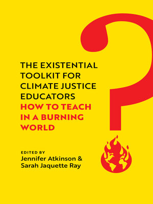 cover image of The Existential Toolkit for Climate Justice Educators